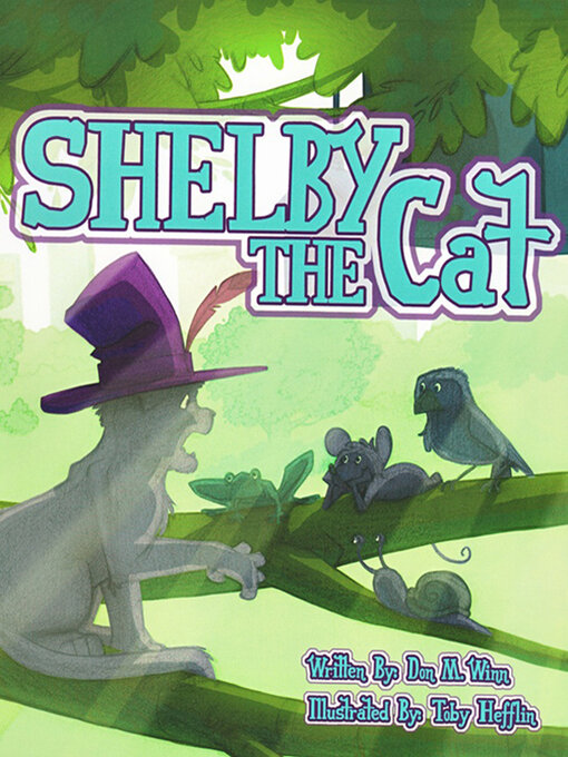 Title details for Shelby the Cat: a kids book about bullying and how to help kids build confidence about peer pressure by Don M. Winn - Available